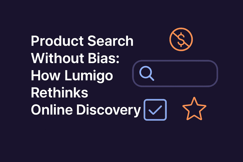 Product Search without Bias: How Lumigo Rethinks Online Discovery
